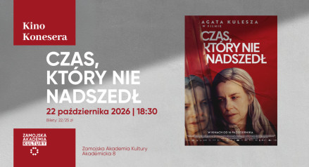 Kino Konesera - Agata Kulesza w filmie Czas, który nie nadszedł